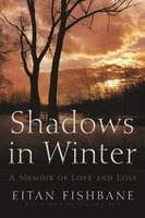 Shadows in Winter - A Memoir of Love and Loss (Hardcover) - Eitan P Fishbane Photo
