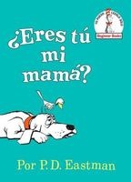 Eres Tu Mi Mama? (Spanish, Hardcover) - PD Eastman Photo
