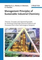 Management Principles of Sustainable Industrial Chemistry - Theories, Concepts and Indusstrial Examples for Achieving Sustainable Chemical Products and Processes from a Non-Technological Viewpoint (Hardcover) - Genserik LL Reniers Photo