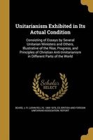 Unitarianism Exhibited in Its Actual Condition (Paperback) - J R John Relly 1800 1876 Beard Photo