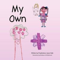 My Own (Paperback) - Prophetess Joyce Hale Photo