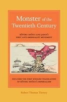 Monster of the Twentieth Century - Kotoku Shusui and Japan's First Anti-Imperialist Movement (Hardcover) - Robert Thomas Tierney Photo