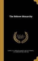 The Hebrew Monarchy (Hardcover) - B H Benajah Harvey 1843 19 Carroll Photo