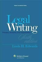 Legal Writing - Process, Analysis, and Organization (Paperback, 6th) - Linda H Edwards Photo