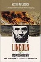Lincoln and the Decision for War - The Northern Response to Secession (Paperback, 1st New edition) - Russell McClintock Photo