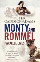 Monty and Rommel: Parallel Lives (Paperback) - Peter Caddick Adams Photo