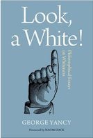 Look, a White! - Philosophical Essays on Whiteness (Paperback) - George Yancy Photo