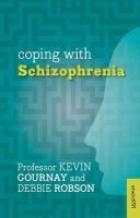 Coping with Schizophrenia (Paperback) - Kevin Gournay Photo