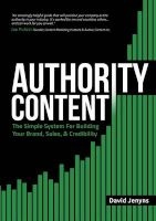 Authority Content - The Simple System for Building Your Brand, Sales, and Credibility (Paperback) - David Jenyns Photo
