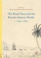 The Royal Navy and the British Atlantic World, c. 1750-1820 2016 (Hardcover, 1st Ed. 2016) - John McAleer Photo
