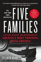 Five Families - The Rise, Decline, and Resurgence of America's Most Powerful Mafia Empires (Paperback) - Selwyn Raab Photo