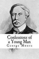 Confessions of a Young Man (Paperback) - George Moore Photo