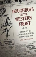Doughboys on the Western Front - Memories of American Soldiers in the Great War (Hardcover) - Aaron Barlow Photo