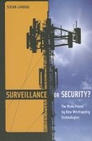 Surveillance or Security? - The Risks Posed by New Wiretapping Technologies (Paperback) - Susan Landau Photo