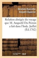 Relation Abregee Du Voyage Que M. Anquetil Du Perron a Fait Dans L'Inde Pour La Recherche (French, Paperback) - Anquetil Duperron a H Photo