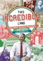 This Incredible Land - A (Very) Concise History of South Africa (Paperback, 2nd edition) - Wendy Watson Photo