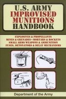 U.S. Army Improvised Munitions Handbook (Paperback) - United States Department of the Army Allocations Committee Ammunition Photo