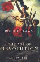 The Age Of Revolution - 1789 - 1848 (Paperback, New Ed) - Eric Hobsbawm Photo