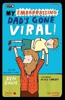 My Embarrassing Dad's Gone Viral! (Paperback) - Ben Davis Photo