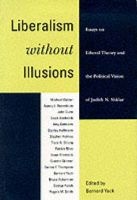 Liberalism without Illusions - Essays on Liberal Theory and the Political Vision of Judith N. Shklar (Paperback, New) - Bernard Yack Photo