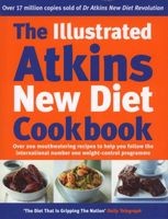 The Illustrated Atkins New Diet Cookbook (Hardcover) - Robert C Atkins Photo