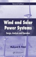 Wind and Solar Power Systems - Design, Analysis and Operation (Hardcover, 2nd Revised edition) - Mukund R Patel Photo