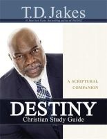 Destiny Christian Study Guide - A Scriptural Companion (Paperback) - TD Jakes Photo