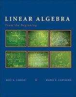 Linear Algebra - From the Beginning (Paperback) - Eric A Carlen Photo