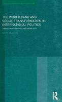 The World Bank and Social Transformation in International Politics - Liberalism, Governance and Sovereignty (Hardcover, New) - David Williams Photo