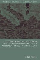 Effective Judicial Protection and the Environmental Impact Assessment Directive in Ireland (Hardcover) - Aine Ryall Photo