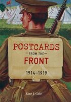 Postcards from the Front 1914-1919 (Paperback) - Kate J Cole Photo