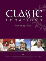 Classic Locations Oxfordshire - Favourite Places, Hidden Secrets and How to Enjoy Them (Paperback) - Paul Rouse Photo