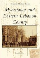 Myerstown and Eastern Lebanon County (Paperback) - Donald R Brown Photo