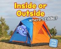 Inside or Outside: Where's Eddie? (Paperback) - Daniel Nunn Photo