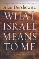 What Israel Means to Me - By 80 Prominent Writers, Performers, Scholars, Politicians, and Journalists (Hardcover) - Alan Dershowitz Photo