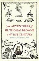 The Adventures of Sir Thomas Browne in the 21st Century (Hardcover) - Hugh Aldersey Williams Photo
