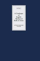 Catalogue of English Mediaeval Rolls of Arms (Hardcover) - Anthony Richard Wagner Photo