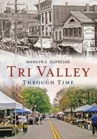 Tri Valley Through Time (Paperback) - Marilyn E DuFresne Photo