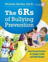 The 6rs of Bullying Prevention - Best Proven Practices to Combat Cruelty and Build Respect (Paperback) - Michele Borba Photo