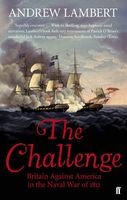 The Challenge - Britain Against America in the Naval War of 1812 (Paperback, Main) - Andrew D Lambert Photo