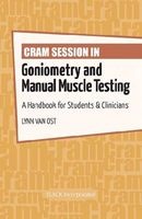 Cram Session in Goniometry and Manual Muscle Testing - A Handbook for Students & Clinicians (Paperback) - Lynn Van Ost Photo