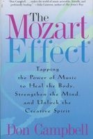 Mozart Effect  - Tapping the Power of Music to Heal the Body, Strengthen the Mind and Unlock the Creative Spirit (Paperback, 1st Quill ed) - Don Campbell Photo