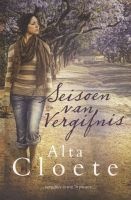 Seisoen Van Vergifnis (Afrikaans, Paperback) - Alta Cloete Photo