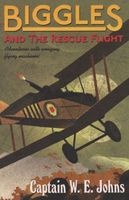 Biggles and the Rescue Flight (Paperback) - WE Johns Photo