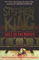  Goes to the Movies - Featuring "Rita Hayworth and Shawshank Redemption", "Hearts in Atlantis" ("Low Men in Yellow Coats"), "1408", the "Mangler" and "Children of the Corn" (Paperback) - Stephen King Photo