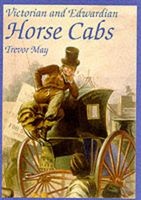 Victorian and Edwardian Cabs (Paperback, Illustrated Ed) - Trevor May Photo