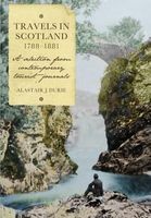 Travels in Scotland, 1788-1881 - A Selection from Contemporary Tourist Journals (Hardcover, New) - Alastair J Durie Photo