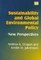 Sustainability and Global Environmental Policy - New Perspectives (Hardcover) - Andrew K Dragun Photo