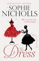 The Dress - A Magical Feel-Good Story of Family, Romance and Vintage Fashion (Paperback) - Sophie Nicholls Photo