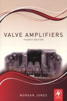 Valve Amplifiers (Paperback, 4th Revised edition) - Morgan Jones Photo